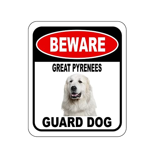 Beware Great Pyrenees Guard Dog Aluminum Composite Outdoor Sign - Dog Fence Warning Signs - Warning Beware of Dog Signs - Beware of Dog Sign - Dog Wall Caution Sign - Dog Decor - 8.5" X 10"