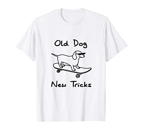 Old Dog New Tricks funny birthday skateboarding skater T-Shirt