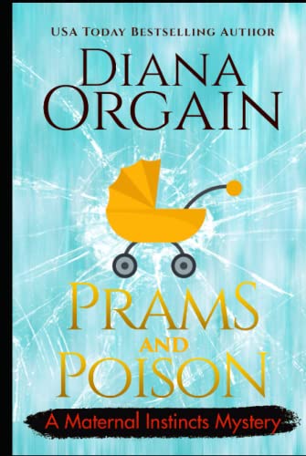 Prams and Poison (A Maternal Instincts Mystery)