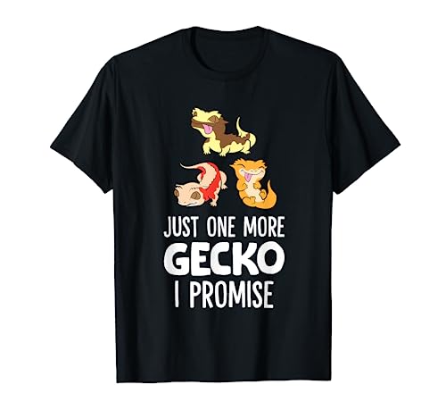 Just One More Crested Gecko I Promise Crested Gecko Owner T-Shirt