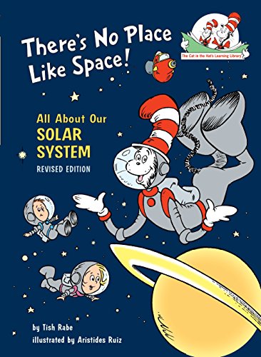 There's No Place Like Space! All About Our Solar System (Cat in the Hat's Learning Library)