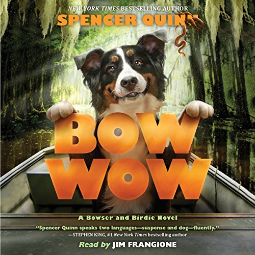 Bow Wow: A Bowser and Birdie Novel