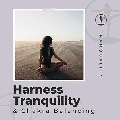 Harness Tranquility & Chakra Balancing