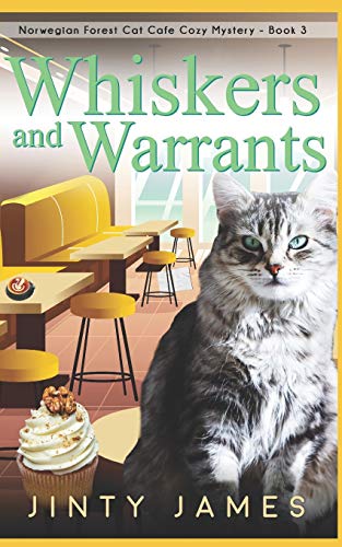 Whiskers and Warrants: A Norwegian Forest Cat Café Cozy Mystery - Book 3