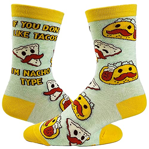 Crazy Dog T-Shirts Youth If You Don't Like Tacos I'm Nacho Type Socks Funny Mexican Food Cinco De Mayo Footwear