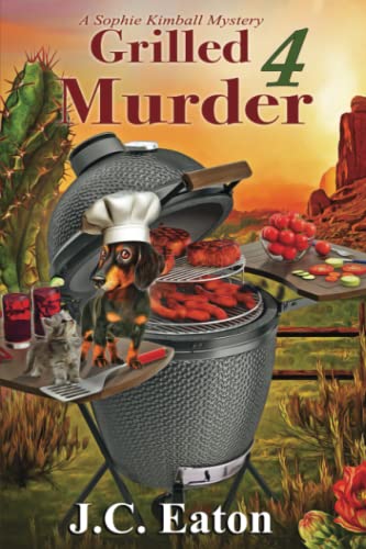 Grilled 4 Murder: A Sophie Kimball Mystery #10