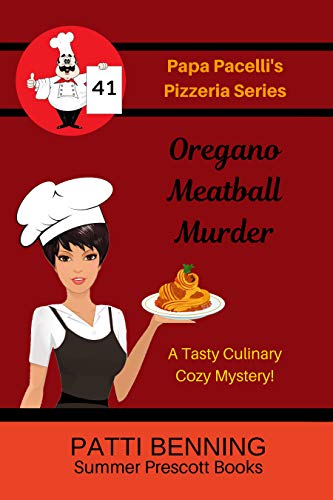 Oregano Meatball Murder (Papa Pacelli's Pizzeria Series Book 41)