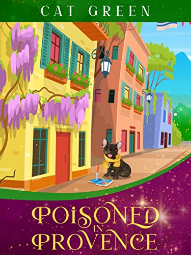 Poisoned in Provence: A Ghostly Whodunit: A Nina Brown Paranormal Cozy Mystery