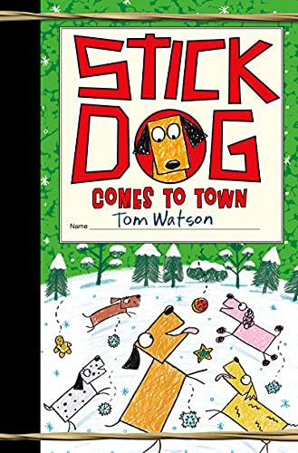 Stick Dog Comes to Town: A Christmas Holiday Book for Kids (Stick Dog, 12)