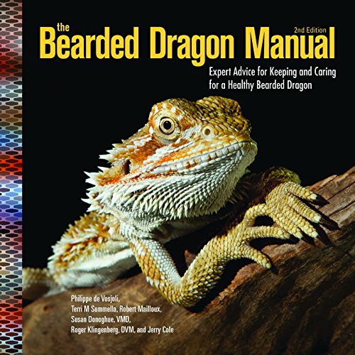 The Bearded Dragon Manual, 2nd Edition: Expert Advice for Keeping and Caring for a Healthy Bearded Dragon (CompanionHouse Books) Habitat, Heat, Diet, Behavior, Personality, Illness, FAQs, & More