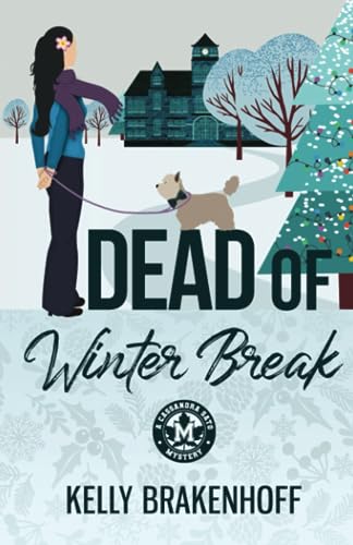 Dead of Winter Break (A Cassandra Sato Mystery)