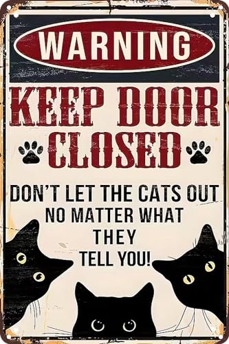 Haustalk Warning Keep Door Closed Don't Let the Cat Out No Matter What They Tell You Funny Metal Signs - Gifts For Cat Lover Aluminum Rust Free 9" X 11", Pre-Drilled Holes, Weather Resistant