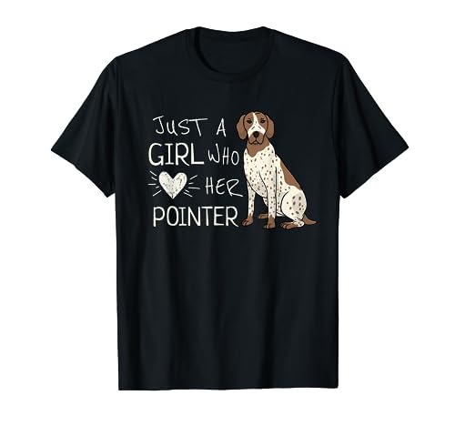 Just A Girl Who Loves Her English Pointer Dog Puppy Love T-Shirt