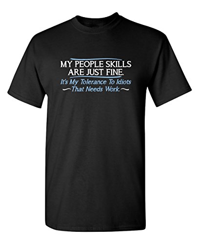 My People Skills are Fine Humor Sarcasm Funny T Shirt XL Black