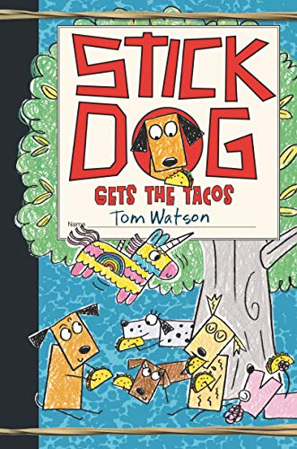 Stick Dog Gets the Tacos (Stick Dog, 9)