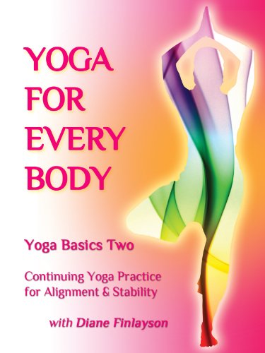 Yoga for Every Body: Basics #2 for Alignement & Flexibility