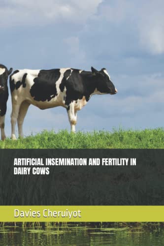 ARTIFICIAL INSEMINATION AND FERTILITY IN DAIRY COWS (Farm management)