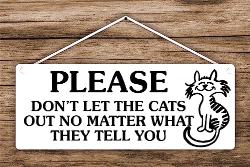 Don't let the cats out no matter what they tell you