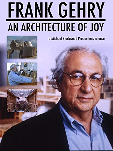 Frank Gehry: An Architecture of Joy