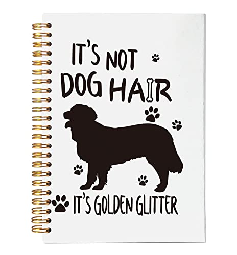 VNWEK Funny Golden Retriever It's Not Dog Hair It's Golden Glitter Spiral Notebook Journal 5.5 x 8.3 inches,Dog Themed Lined Hardcover Spiral Notebook,Golden Retriever Lover Gifts