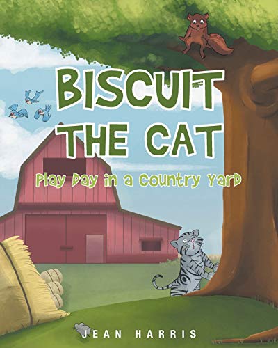 Biscuit the Cat: Play Day in a Country Yard